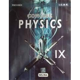 Concise Physics ICSE Board- 9